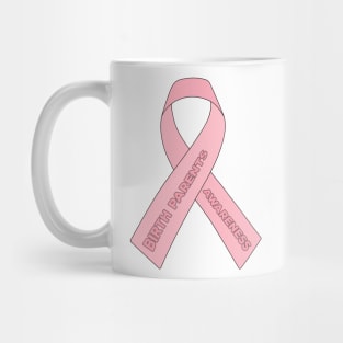 Birth Parents Awareness Mug